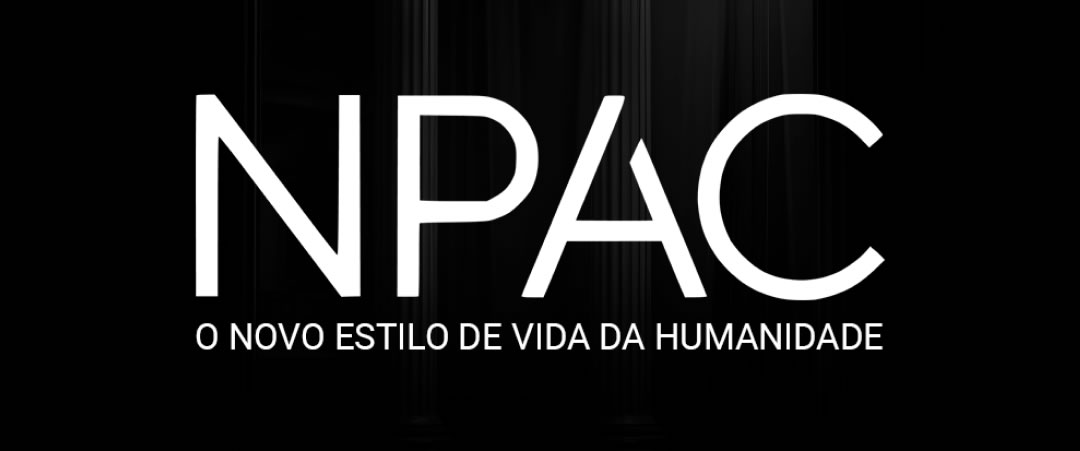 NPAC - O Novo Estilo de Vida da Humanidade